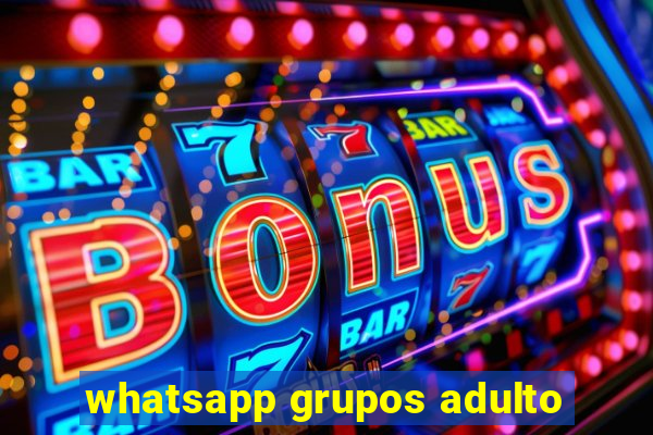 whatsapp grupos adulto